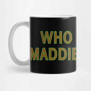 Who Killed Maddie Nears? Mug